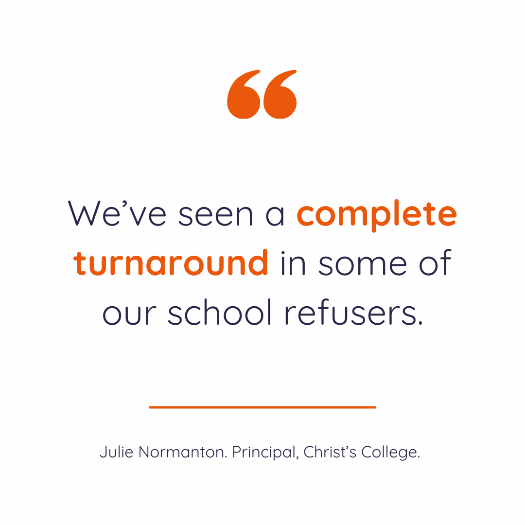 Quote from Julie Normanton. Principal, Christ’s College.